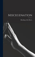 Miscegenation - Hardcover