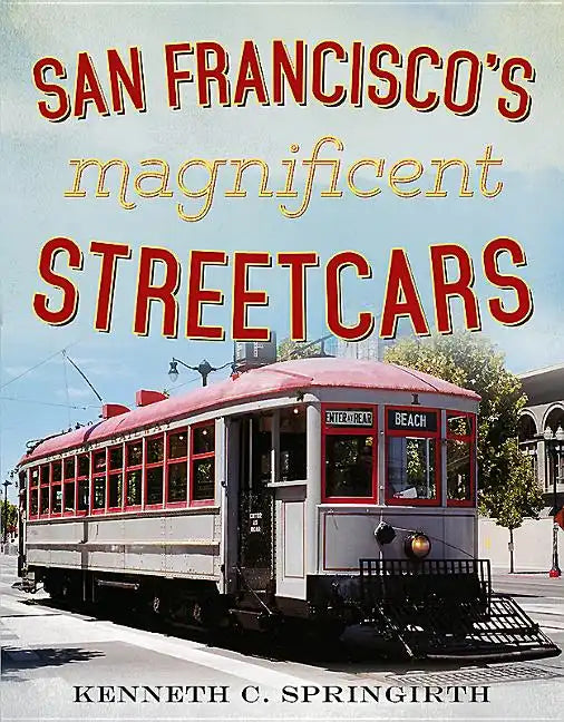 San Francisco's Magnificent Streetcars - Paperback