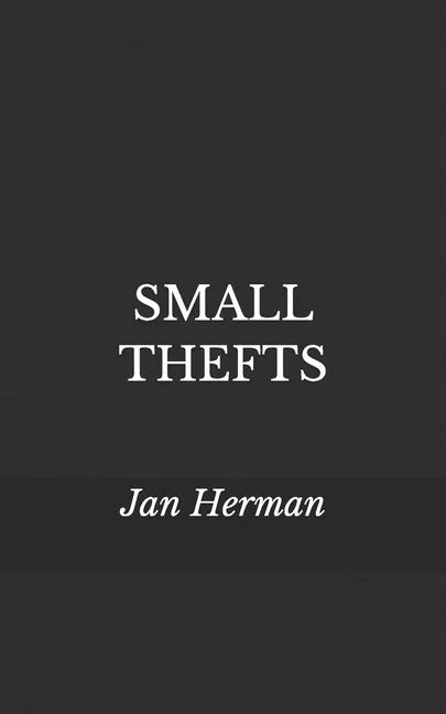 Small Thefts: Deformed Sonnets - Paperback