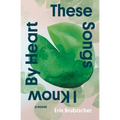 These Songs I Know by Heart - Paperback