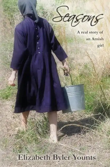 Seasons: A Real Story of an Amish Girl - Paperback