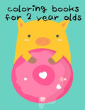 Coloring Books For 2 Year Olds: Christmas coloring Pages for Children ages 2-5 from funny image. - Paperback