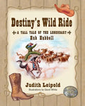Destiny's Wild Ride, a Tall Tale of the Legendary Hub Hubbell - Paperback