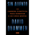 Sin Aliento / Breathless: The Scientific Race to Defeat a Deadly Virus - Paperback