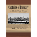 Captains of Industry: In Their Own Words - Paperback