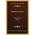 Suburban Homes: Morgan Park (1886) - Paperback