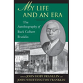 My Life and an Era: The Autobiography of Buck Colbert Franklin - Paperback