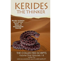 Kerides the Thinker: The Collected Scripts Volume One - Paperback