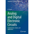 Analog and Digital Electronic Circuits: Fundamentals, Analysis, and Applications - Paperback