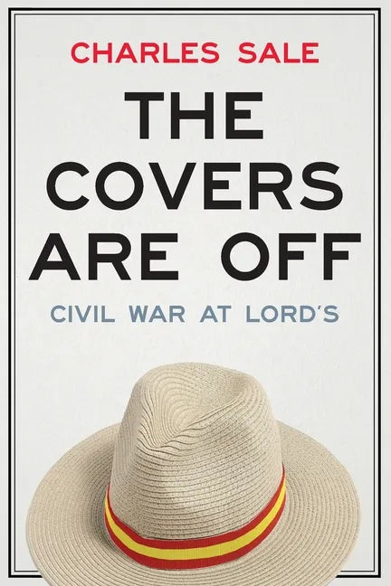 The Covers Are Off: Civil War at Lord's - Paperback