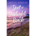 A Spot at Starlight Beach - Hardcover