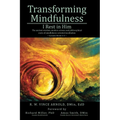 Transforming Mindfulness: I Rest in Him: The ancient wisdom, modern science and philosophical roots of mindfulness-oriented meditation - Hardcover