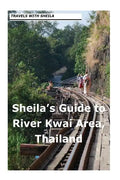 Sheila's Guide to The River Kwai Area, Thailand - Paperback