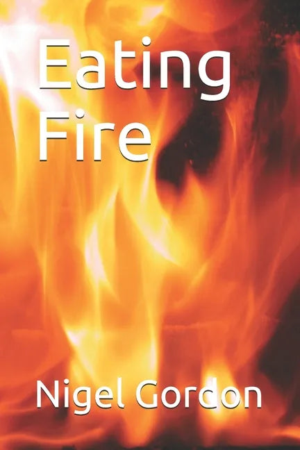 Eating Fire - Paperback