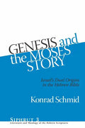 Genesis and the Moses Story: Israel's Dual Origins in the Hebrew Bible - Hardcover