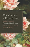 The Garden at Rose Brake: Garden Writings of Danske Dandridge - Paperback