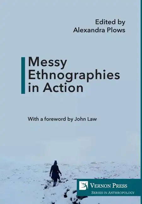 Messy Ethnographies in Action - Hardcover