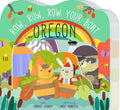 Row, Row, Row Your Boat in Oregon - Board Book