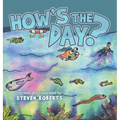 How's the Day? - Hardcover