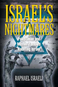 Israel's Nightmares: Palestinian and Muslim Zombies Haunting Israel - Paperback