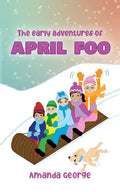 The Early Adventures of April Foo - Paperback