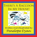 There's a Raccoon In My House! - Paperback