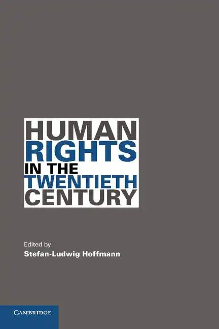 Human Rights in the Twentieth Century - Paperback