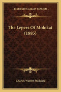 The Lepers Of Molokai (1885) - Paperback