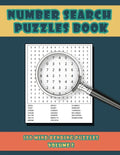 Number Search Puzzles Book Volume 2: 100 Number Search Puzzles For Exercising The Mind and Numeracy Skills - Paperback