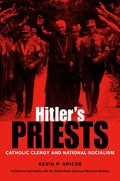 Hitler's Priests: Catholic Clergy and National Socialism - Paperback