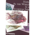 Hope, as the World Is a Scorpion Fish - Paperback