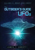 The Outsider's Guide to UFOs Volume 2: What are they? - Paperback