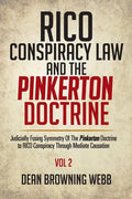 RICO Conspiracy Law and the Pinkerton Doctrine: Judicially Fusing Symmetry Of The Pinkerton Doctrine to RICO Conspiracy Through Mediate Causation - Paperback