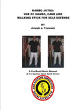Hanbo Jutsu: Use of hanbo, cane and walking stick for self defense - Paperback
