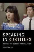 Speaking in Subtitles: Revaluing Screen Translation - Paperback