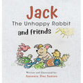 Jack the Unhappy Rabbit and Friends - Hardcover