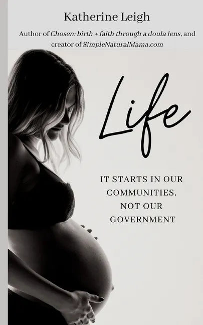 Life: It starts in our communities, not in our government - Paperback