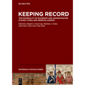 Keeping Record: The Materiality of Rulership and Administration in Early China and Medieval Europe - Hardcover