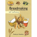 Self-Sufficiency: Breadmaking: Essential Guide for Beginners - Paperback
