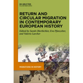 Return and Circular Migration in Contemporary European History - Hardcover