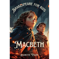 Macbeth Shakespeare for kids: Shakespeare in a language children will understand and love - Paperback