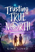 Trusting True North - Hardcover