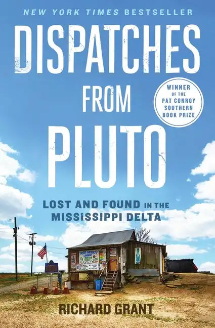Dispatches from Pluto: Lost and Found in the Mississippi Delta - Paperback