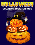 Halloween Coloring Book For Kids: A Fun Coloring Spooky Scary Things for Little Kids - Ages 4, 5, 6, 7 & 8 Years - Paperback