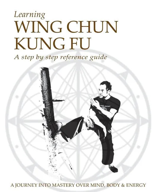 Learning Wing Chun Kung Fu - Paperback
