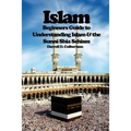 Islam: Beginner's Guide to Understanding Islam & the Sunni Shia Schism - Paperback