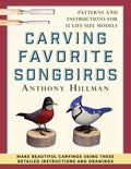 Carving Favorite Songbirds: Patterns and Instructions for 12 Life-Size Models - Paperback