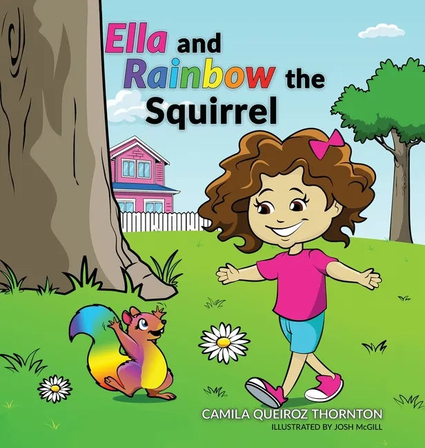 Ella and Rainbow the Squirrel - Hardcover