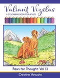 Valiant Vizslas: A Colouring Book for Adults - Paperback