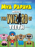 Mya Papaya Meets the Wizard of Teeth - Hardcover